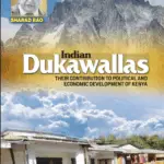 Indian Dukawallas: Their Contribution to Political and Economic Development of Kenya